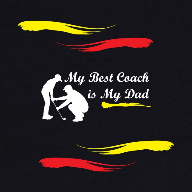 My Best Coach is My Dad by VectorPB